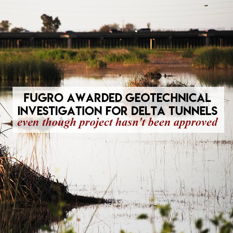 Fugro awarded geotechnical investigation for Delta Tunnels, even though project hasn't been approved