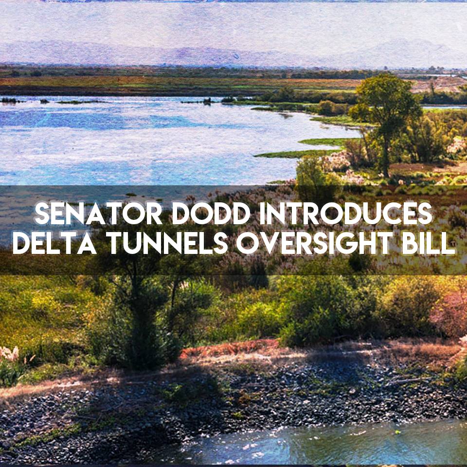 State Senator Bill Dodd Introduces California WaterFix Oversight Bill